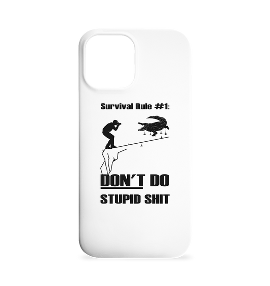 Don't do stupid shit - Iphone 12 Max Handyhülle