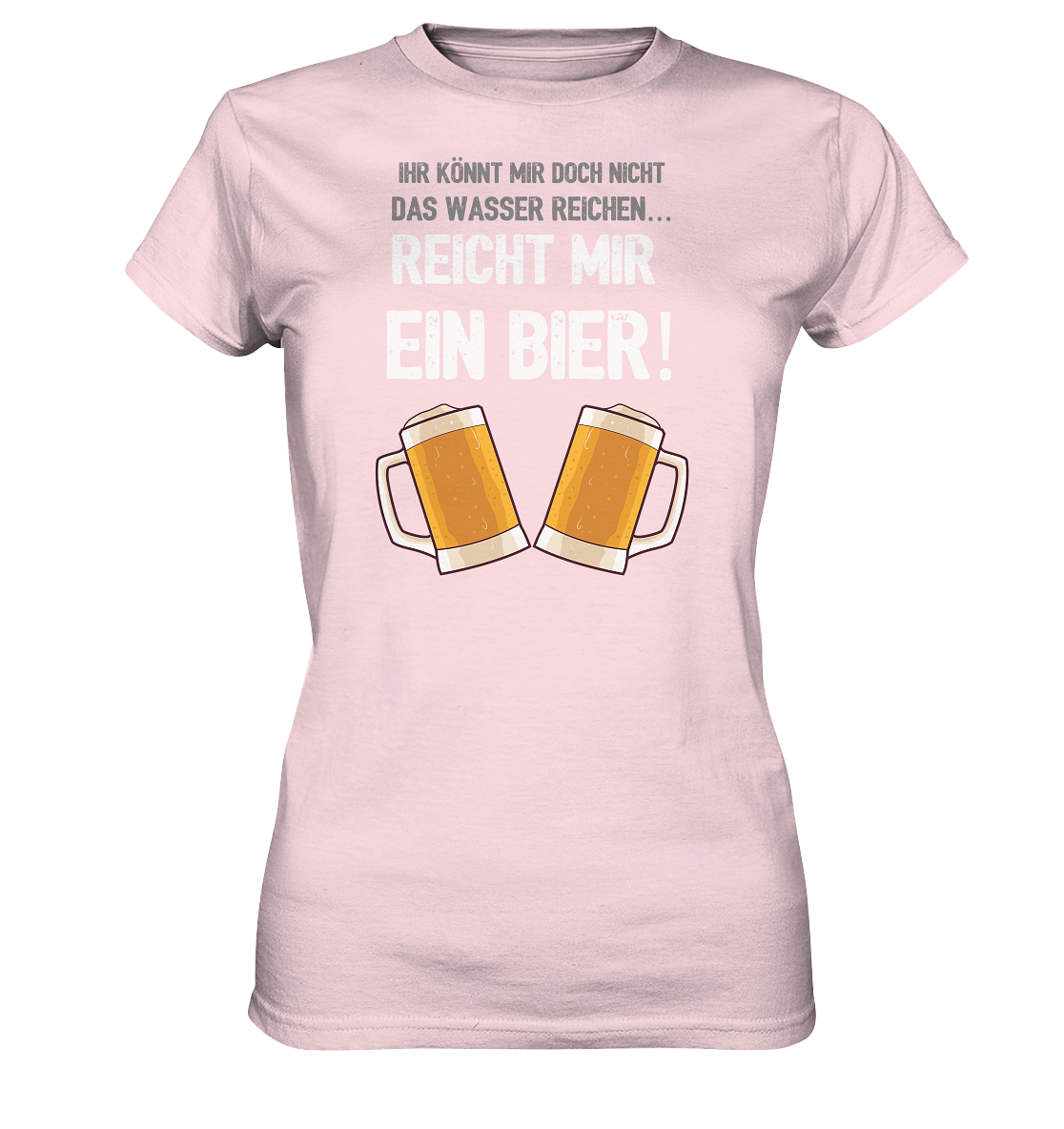 Reicht mir ein Bier - Geile Sprüche, Geile Designs - Ladies Premium Shirt