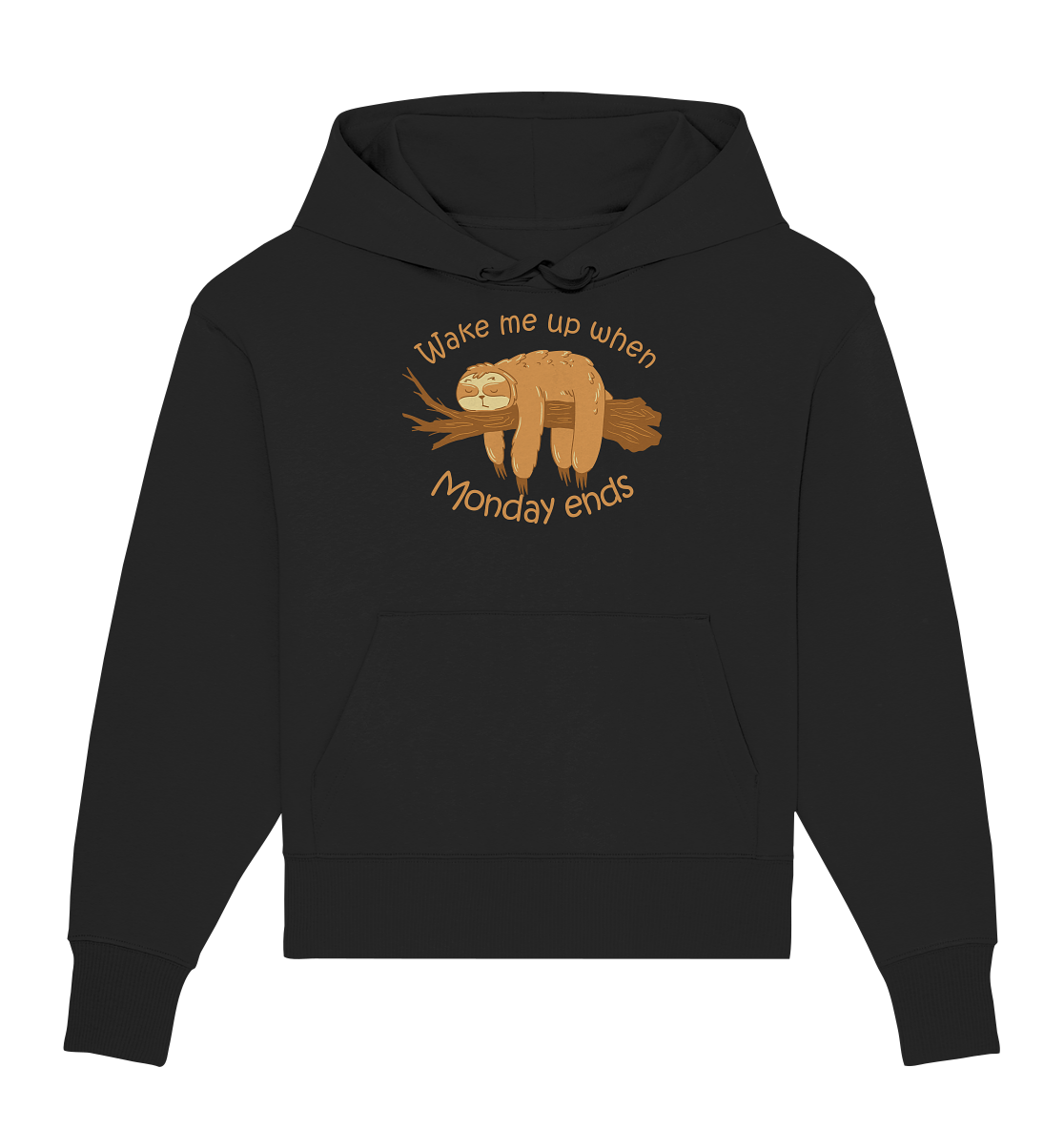 Wake me up when monday ends - Organic Oversize Hoodie