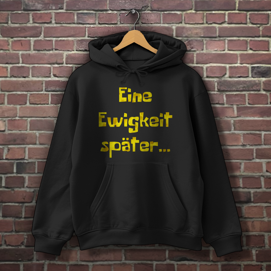 Herren Hoodie Eine Ewigkeit später...