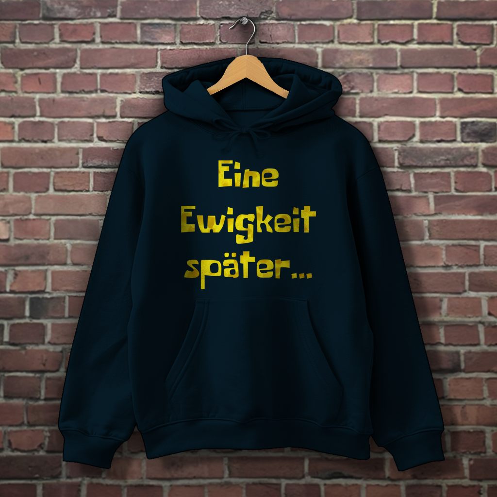 Herren Hoodie Eine Ewigkeit später...