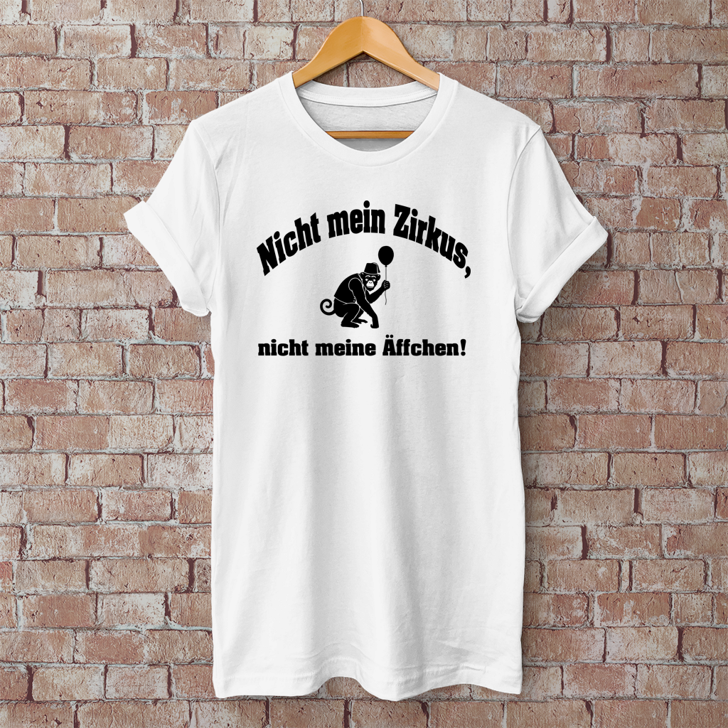 T-Shirt "Nicht mein Zirkus"