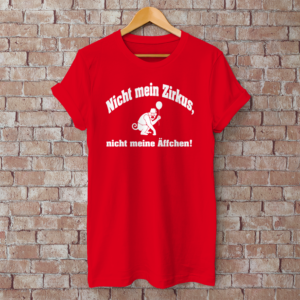 T-Shirt "Nicht mein Zirkus"