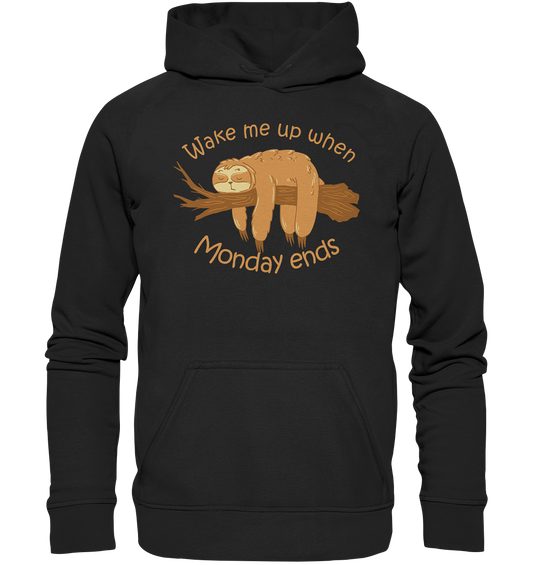 Wake me up when monday ends - Basic Unisex Hoodie