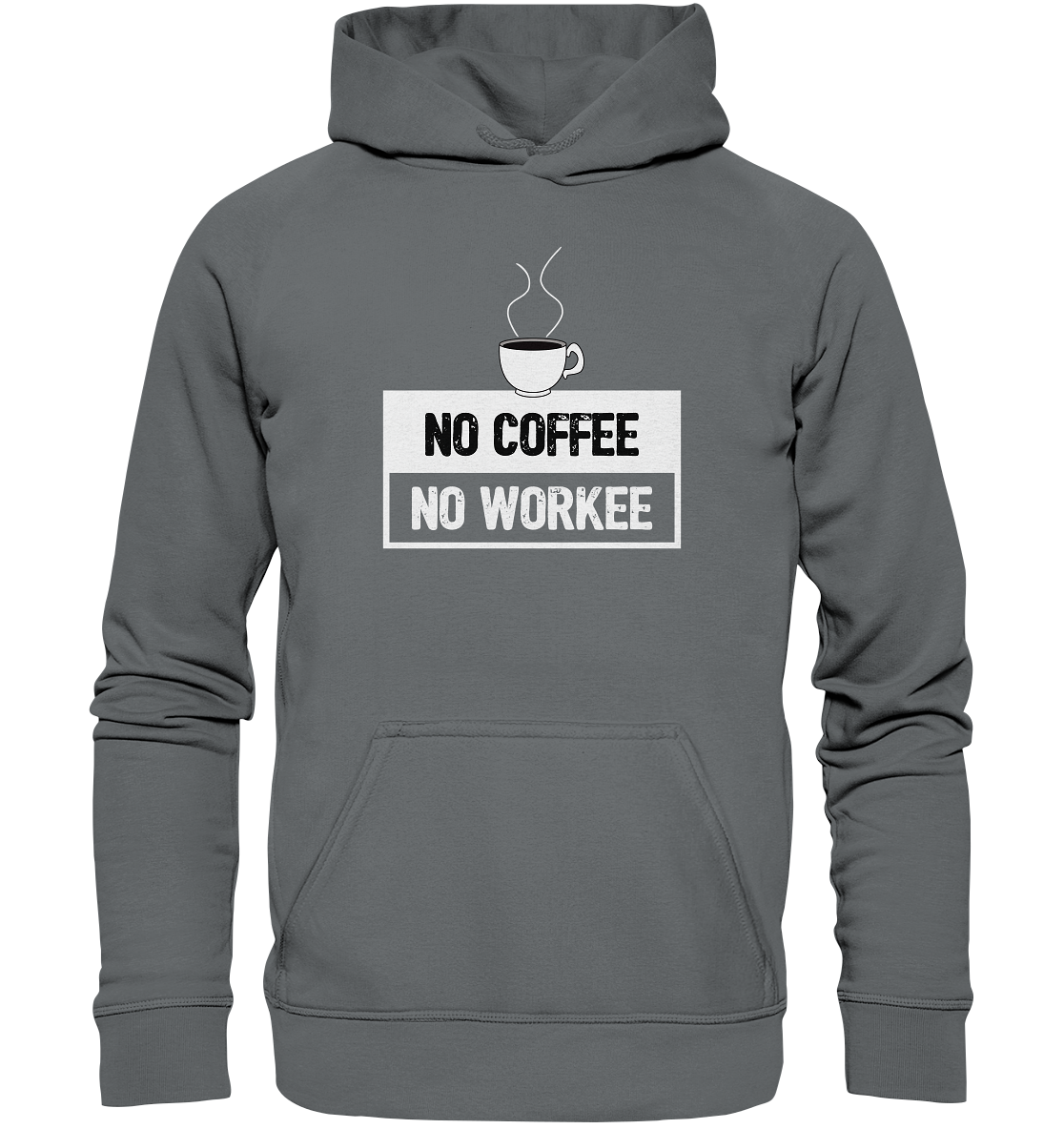 No Coffee, No Workee - Geile Sprüche, Geile Designs - Basic Unisex Hoodie