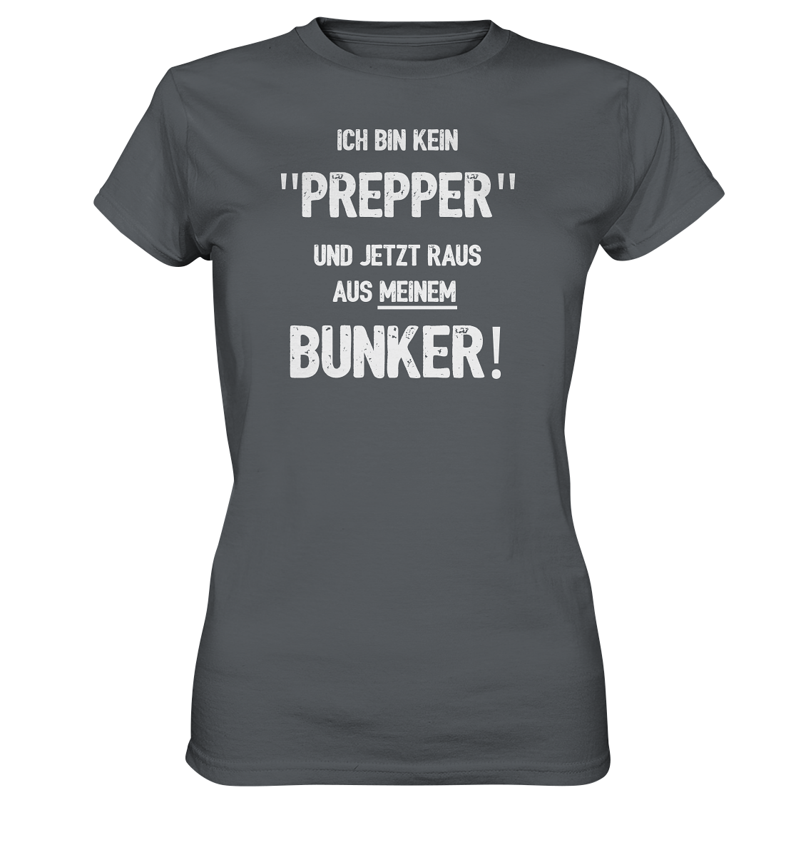 Ich bin kein "Prepper"... Geile Sprüche, Geile Designs - Ladies Premium Shirt