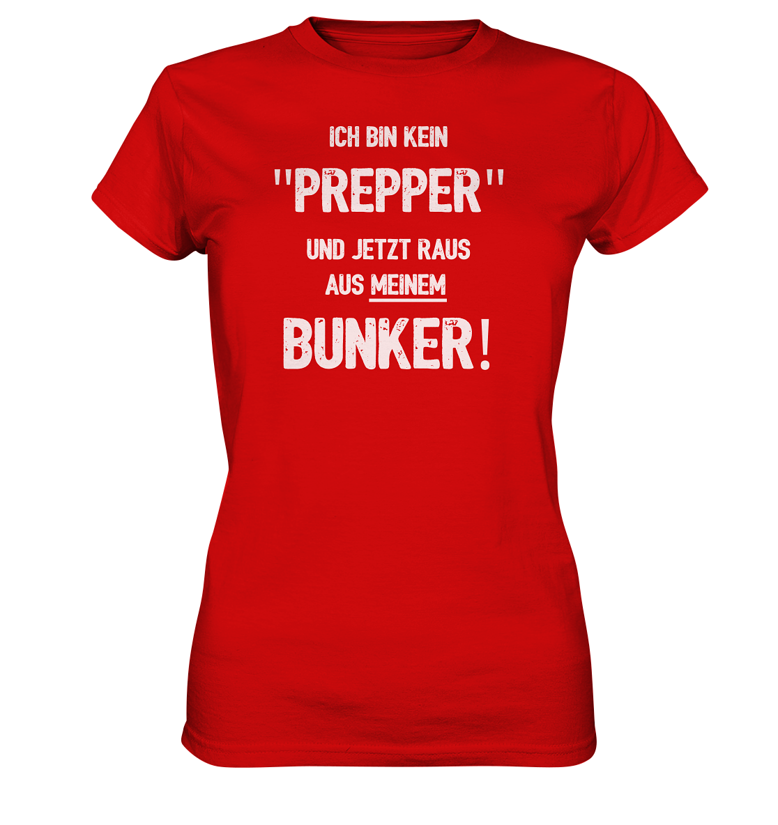 Ich bin kein "Prepper"... Geile Sprüche, Geile Designs - Ladies Premium Shirt