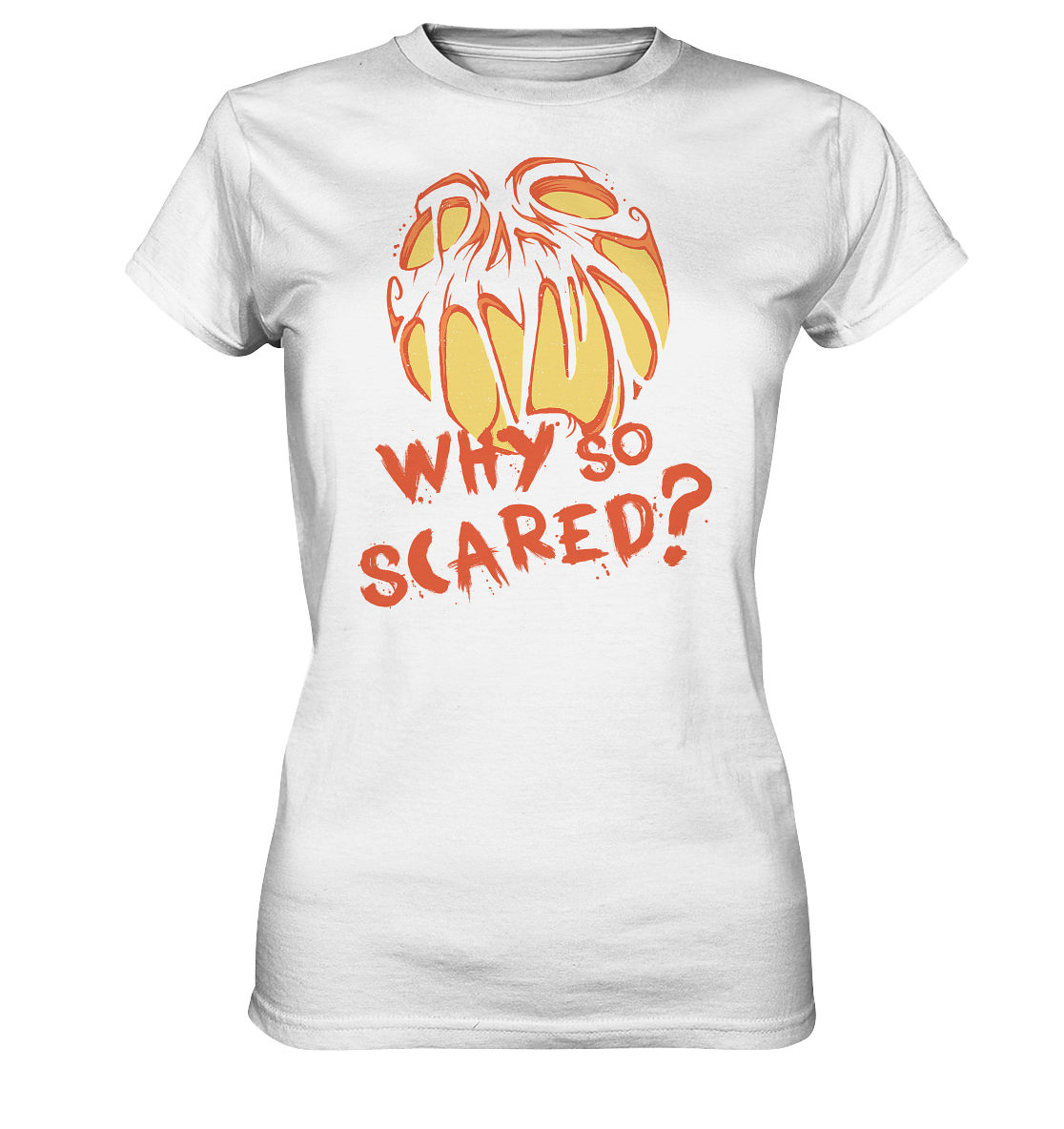Halloween: Why so scared? - Ladies Premium Shirt